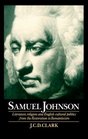 Samuel Johnson Literature Religion and English Cultural Politics from the Restoration to Romanticism