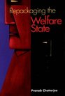 Repackaging of the Welfare State