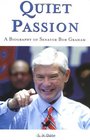 Quiet Passion A Biography of Bob Graham