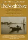 The North Shore A Social History of Summers Among the Noteworthy Fashionable Rich Eccentric and Ordinary on Boston's Gold Coast 18231929