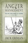 Angler Management The Day I Died While Fly Fishing  Other Essays