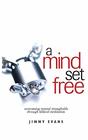 A Mind Set Free Overcoming Mental Strongholds Through Biblical Meditation