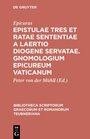 Epistulae Tres et Ratae Sententiae a Laertio Diogene Servatae Accedit Gnomologium Epicureum Vaticanum
