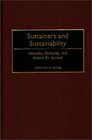 Sustainers and Sustainability Attitudes Attributes and Actions for Survival