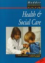 Health and Social Care for Intermediate Gnvq