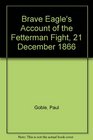 Brave Eagle's Account of the Fetterman Fight 21 December 1866