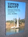 Upper Egypt Historical Outline and Descriptive Guide to the Ancient Sites