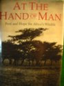 AT THE HAND OF MAN