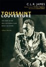 Toussaint Louverture The Story of the Only Successful Slave Revolt in History A Play in Three ActsBR