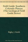 Field Guide Southern Colorado Plateau