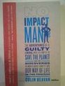 No Impact Man The Adventures of a Guilty Liberal Who Attempts to Save the Planet and the Discoveries He Makes About Himself and Our Way of Life in the Process
