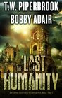 The Last Humanity A Dystopian Society in a Post Apocalyptic