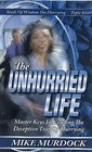 The Unhurried Life