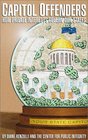 Capitol Offenders How Private Interests Govern Our States