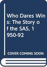 Who Dares Wins The SAS 1950 to the Gulf War