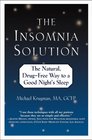 The Insomnia Solution  The Natural DrugFree Way to a Good Night's Sleep