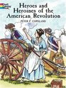 Heroes and Heroines of the American Revolution