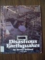 Disastrous Earthquakes A First Book
