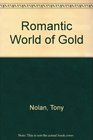 Romantic World of Gold
