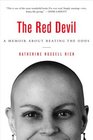 The Red Devil  A Memoir About Beating The Odds