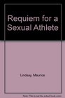 Requiem for a Sexual Athlete
