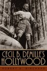 Cecil B Demille's Hollywood