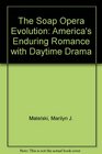 The Soap Opera Evolution America's Enduring Romance With Daytime Drama