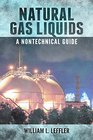 Natural Gas Liquids A Nontechnical Guide