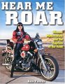 Hear Me Roar Women Motorcycles and the Rapture of the Road New Ed