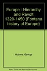 Europe  Hierarchy and Revolt 13201450