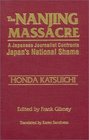 The Nanjing Massacre A Japanese Journalist Confronts Japan's National Shame