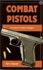 Combat Pistols A Manual of Modern Handguns