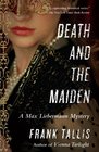Death and the Maiden (Liebermann Papers, Bk 6)