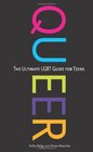 Queer: The Ultimate LGBT Guide for Teens