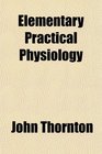 Elementary Practical Physiology