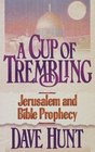 A Cup of Trembling Jerusalem and Bible Prophecy
