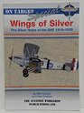Wings of Silver The Silver Years of the RAF 19191939