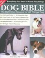 The Original Dog Bible : The Definitive Source to All Things Dog