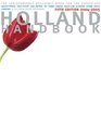 The Holland Handbook 2004-2005 : The Indispensable Reference Guide for the Expatriate