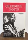 Cherokee Roots