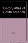 History Atlas of South America