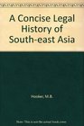 A Concise Legal History of SouthEast Asia