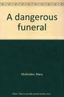 A dangerous funeral