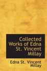 Collected Works of Edna St Vincent Millay