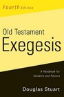 Old Testament Exegesis A Handbook for Students and Pastors