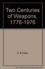Two centuries of weapons 17761976