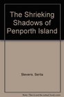 The Shrieking Shadows of Penporth Island