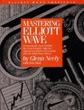 Mastering Elliot Wave: Presenting the Neely Method: The First Scientific, Objective Approach to Market Forecasting with the Elliott Wave Theory (version 2)