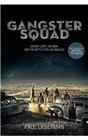 Gangster Squad Covert Cops the Mob and the Battle for Los Angeles