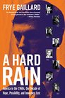 A Hard Rain: America in the 1960s, Our Decade of Hope, Possibility, and Innocence Lost